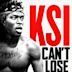 KSI: Can't Lose