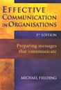 Effective Communication in Organisation: Preparing Messages that Communicate