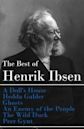 The Best of Henrik Ibsen: A Doll's House / Hedda Gabler / Ghosts / An Enemy of the People / The Wild Duck / Peer Gynt