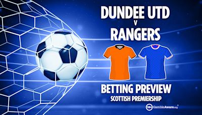 Dundee Utd vs Rangers prediction, betting tips, free bets and latest odds