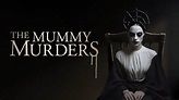 Watch The Mummy Murders (2024) Full Movie Online - Plex