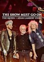 The Show Must Go On: The Queen + Adam Lambert Story