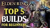 Best Elden Ring Best Builds For Beginners - Top 5 Early Game Builds