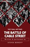 They Shall Not Pass: The Battle of Cable Street