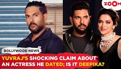 Yuvraj Singh's SHOCKING claim about an actress he DATED in 2007; is he HINTING towards Deepika?