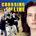 Crossing the Line (2002 film)