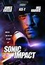 Sonic Impact - Impact la inaltime (2000) - Film - CineMagia.ro