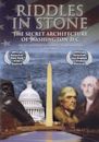 Secret Mysteries of America's Beginnings Volume 2: Riddles in Stone - The Secret Architecture of Washington D.C.