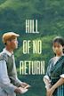 Hill of No Return