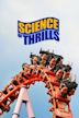 Science of Thrills