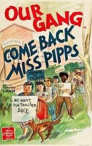 Come Back, Miss Pipps