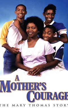 A Mother's Courage: The Mary Thomas Story