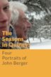 The Seasons in Quincy: Four Portraits of John Berger