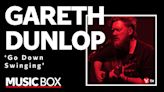 Irish pop artist Gareth Dunlop performs ‘Go Down Swinging’ in Music Box session
