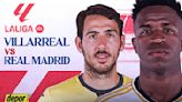 Real Madrid vs. Villarreal EN VIVO: cómo y dónde ver transmisión vía DGO y DSports (DIRECTV)