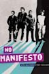 No Manifesto: A Film About Manic Street Preachers