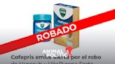 Cofepris alerta por robo de Vaporub y VitaPyrena Forte; “son un riesgo para la salud”, advierte