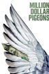 Million Dollar Pigeons