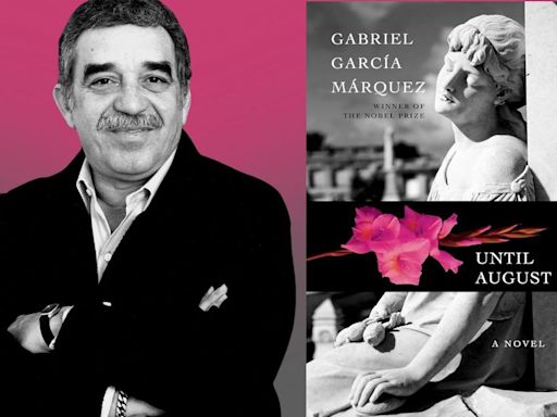 Gabriel García Márquez Wanted His Final Novel Destroyed. Here’s Why His Sons Published It Anyway.