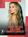 TODAY: Kelsea Ballerini Summer Concert