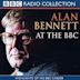 Alan Bennett at the BBC