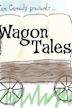 Wagon Tales