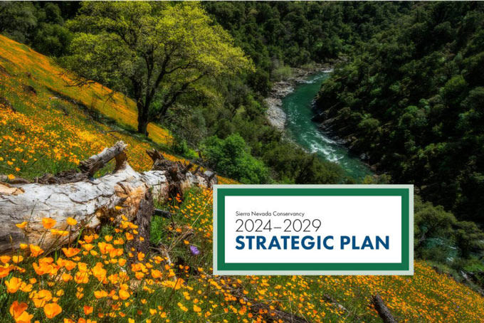 Sierra Nevada Conservancy (SNC) Governing Board Adopts New Five-Year Strategic Plan, Supports Four Forest-Resilience Projects