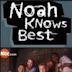 Noah Knows Best