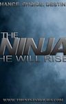 The Ninja He Will Rise | Action