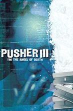 Pusher 3 - L'angelo della morte