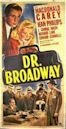 Dr. Broadway