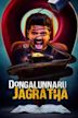 Dongalunnaru Jagratta