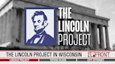 UPFRONT: Lincoln Project in Wisconsin