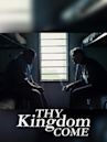 Thy Kingdom Come (film)