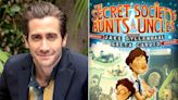 Jake Gyllenhaal Announces His Debut Children's Book The Secret Society of Aunts and Uncles