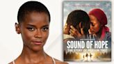 “Not My Decision”: ‘Sound Of Hope’ EP Letitia Wright Distances Herself From Pic...