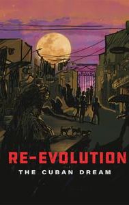 Re-evolution: The Cuban Dream