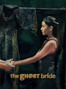 The Ghost Bride