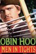 Robin Hood – Helden in Strumpfhosen