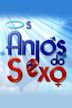 Os Anjos do Sexo