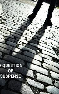 A Question of Suspense