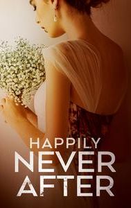 Happily Never After