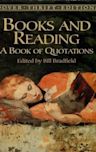 Books and Reading: A Book of Quotations