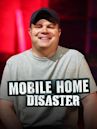 Mobile Home Disaster