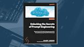 Free Offer: Unlocking the Secrets of Prompt Engineering ($35.99 Value) eBook