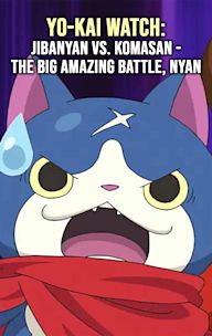 Yo-kai Watch: Jibanyan vs. Komasan - The Big Amazing Battle, Nyan