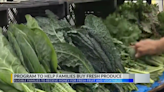 Program to help give families money for fresh produce