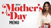 KFC'S "REAL-TALK" MOTHER'S DAY MENU HELPS YOU FIND THE PERFECT MEAL FOR MOM
