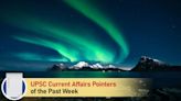 UPSC Current Affairs Pointers of the past week | May 6 to May 12, 2024