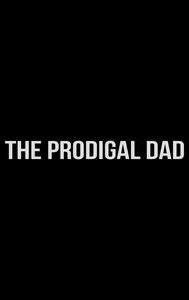 The Prodigal Dad